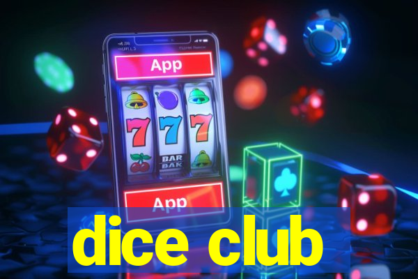 dice club